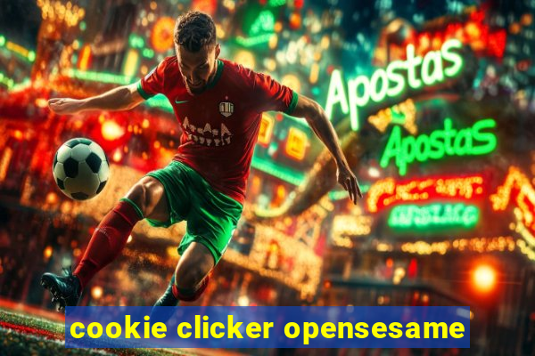 cookie clicker opensesame